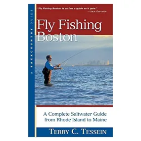 Fly Fishing Boston, Terry Tessein